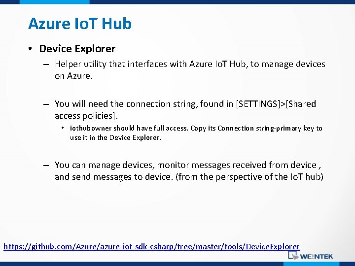 Azure Io. T Hub • Device Explorer – Helper utility that interfaces with Azure