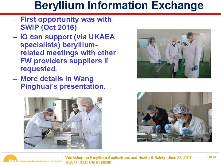 Beryllium Information Exchange – First opportunity was with SWIP (Oct 2016) – IO can