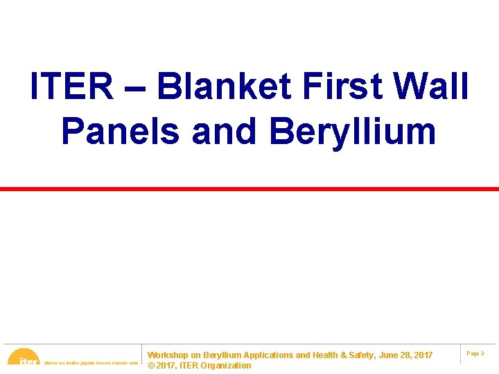 ITER – Blanket First Wall Panels and Beryllium Workshop on Beryllium Applications and Health