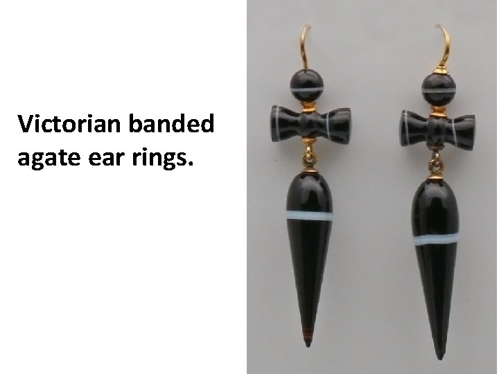 Victorian banded agate ear rings. Victorian banded agate ear rings.