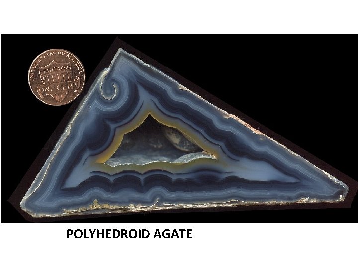 POLYHEDROID AGATE POLYHEDROID AGATE