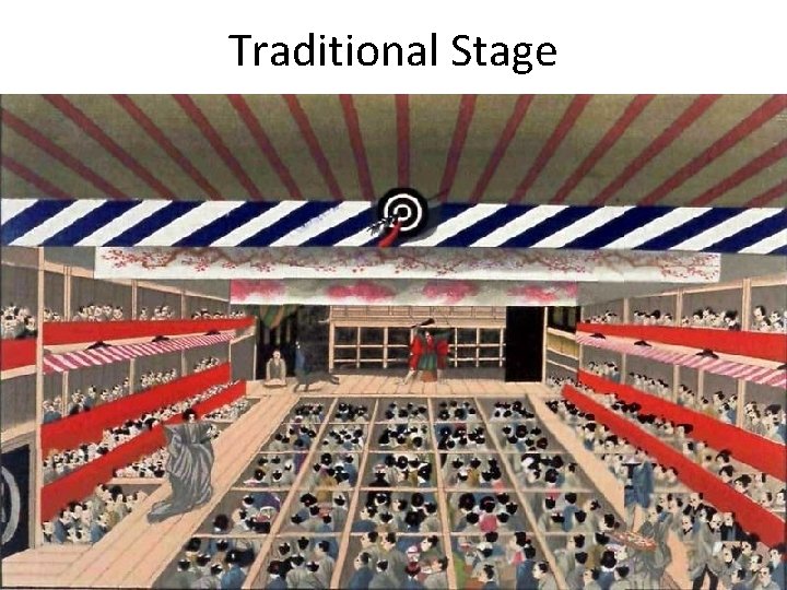 Traditional Stage 