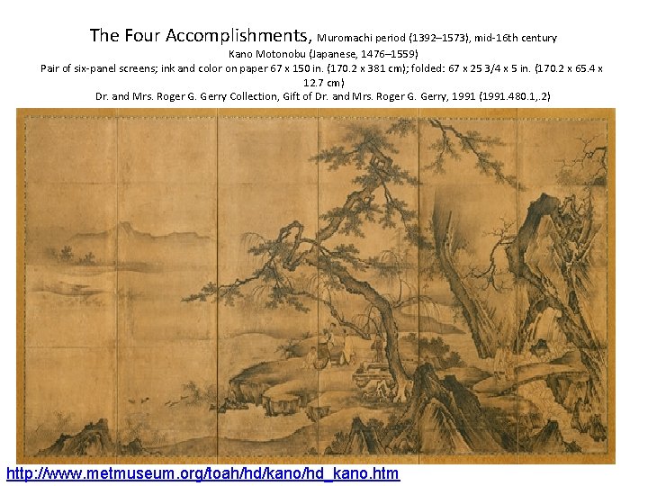 The Four Accomplishments, Muromachi period (1392– 1573), mid-16 th century Kano Motonobu (Japanese, 1476–