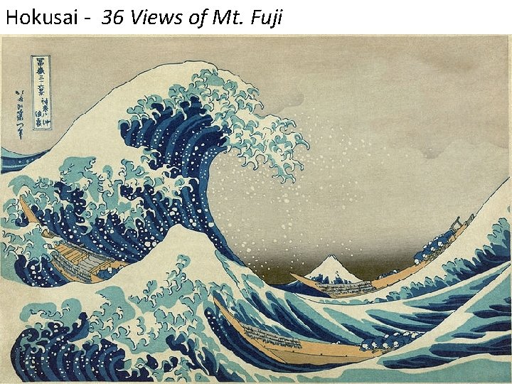 Hokusai - 36 Views of Mt. Fuji 