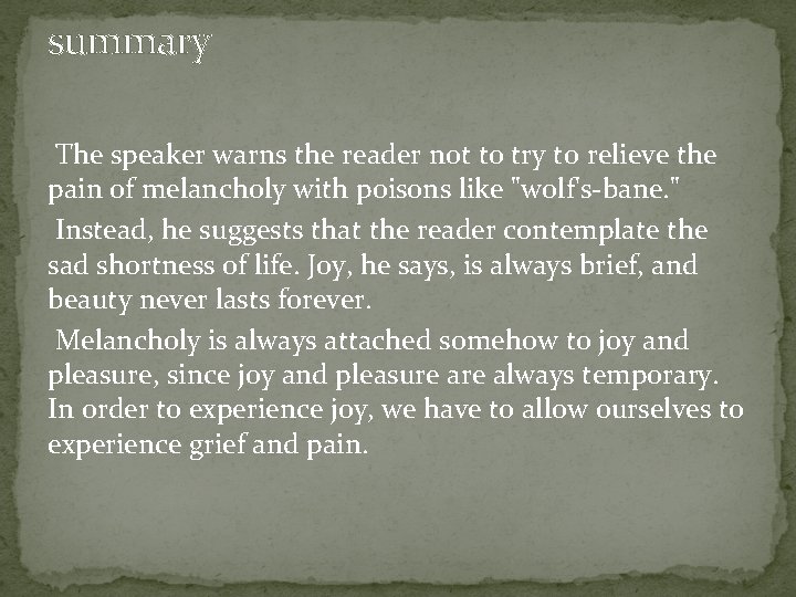 summary The speaker warns the reader not to try to relieve the pain of