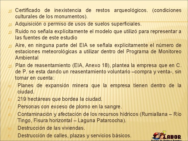  a) b) c) d) e) f) Certificado de inexistencia de restos arqueológicos. (condiciones