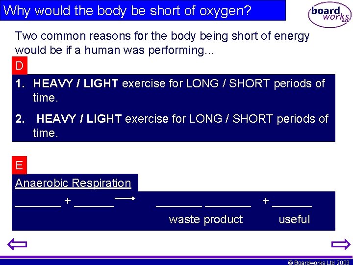 Why would the body be short of oxygen? Two common reasons for the body
