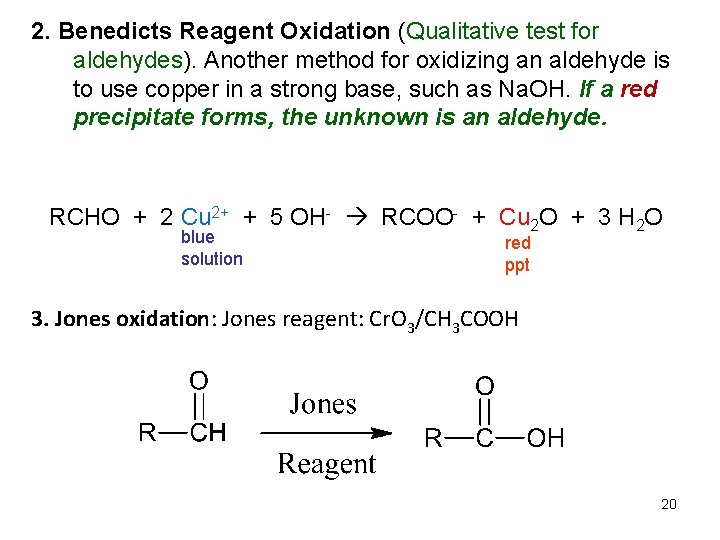 2. Benedicts Reagent Oxidation (Qualitative test for aldehydes). Another method for oxidizing an aldehyde