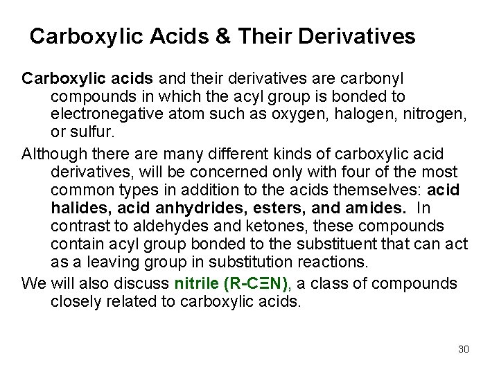 Carboxylic Acids & Their Derivatives Carboxylic acids and their derivatives are carbonyl compounds in