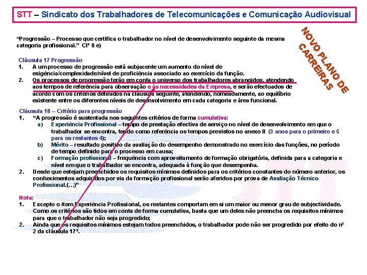 STT – Sindicato dos Trabalhadores de Telecomunicações e Comunicação Audiovisual Cláusula 17 Progressão 1.