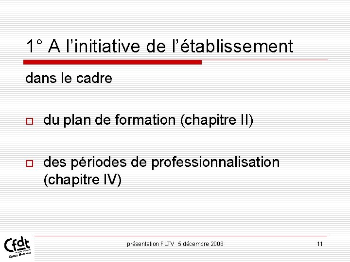 1° A l’initiative de l’établissement dans le cadre o du plan de formation (chapitre 1° A l’initiative de l’établissement dans le cadre o du plan de formation (chapitre