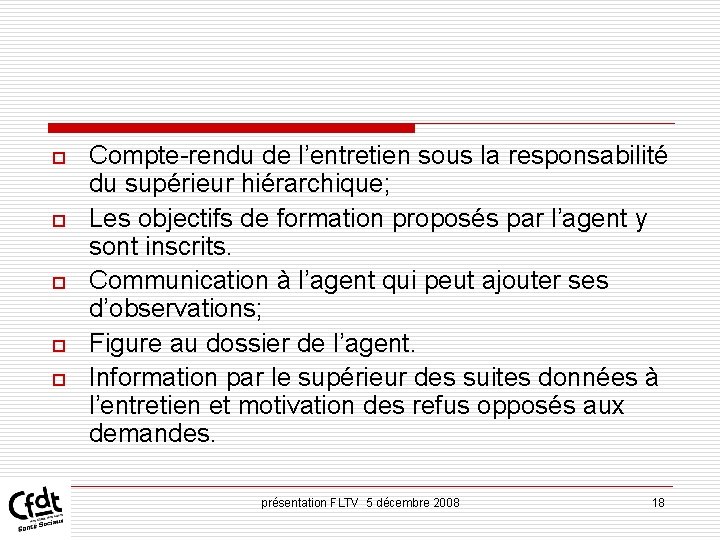 o o o Compte-rendu de l’entretien sous la responsabilité du supérieur hiérarchique; Les objectifs o o o Compte-rendu de l’entretien sous la responsabilité du supérieur hiérarchique; Les objectifs