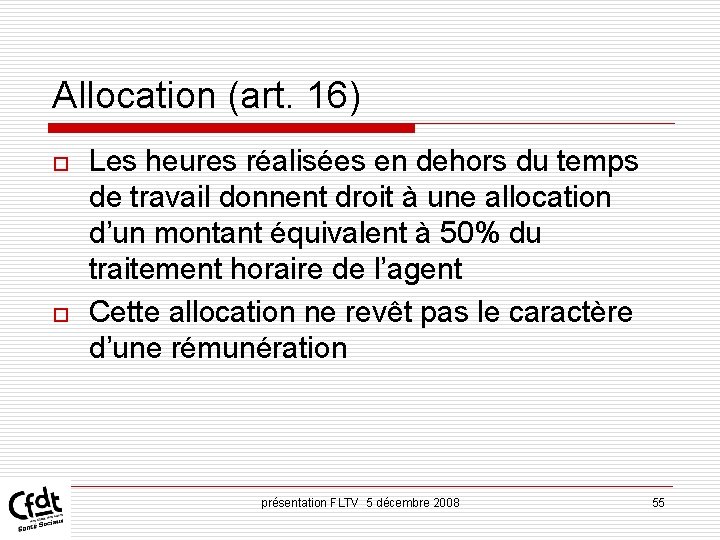 Allocation (art. 16) o o Les heures réalisées en dehors du temps de travail Allocation (art. 16) o o Les heures réalisées en dehors du temps de travail