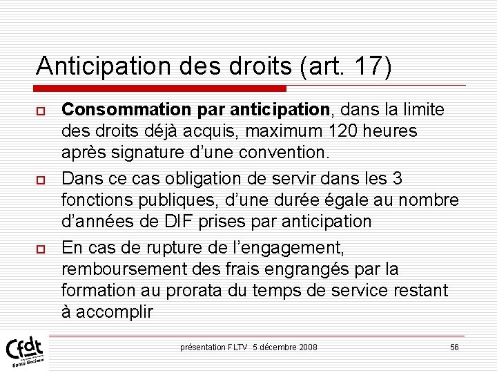 Anticipation des droits (art. 17) o o o Consommation par anticipation, dans la limite Anticipation des droits (art. 17) o o o Consommation par anticipation, dans la limite