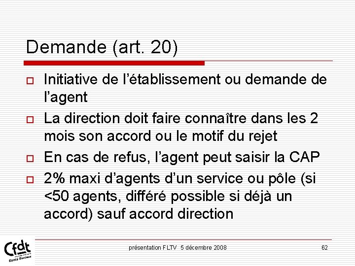 Demande (art. 20) o o Initiative de l’établissement ou demande de l’agent La direction Demande (art. 20) o o Initiative de l’établissement ou demande de l’agent La direction