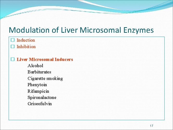 Modulation of Liver Microsomal Enzymes � Induction � Inhibition � Liver Microsomal Inducers Alcohol