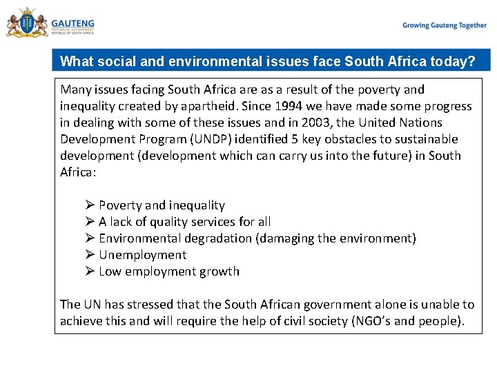 What social and environmental issues face South Africa today? Many issues facing South Africa