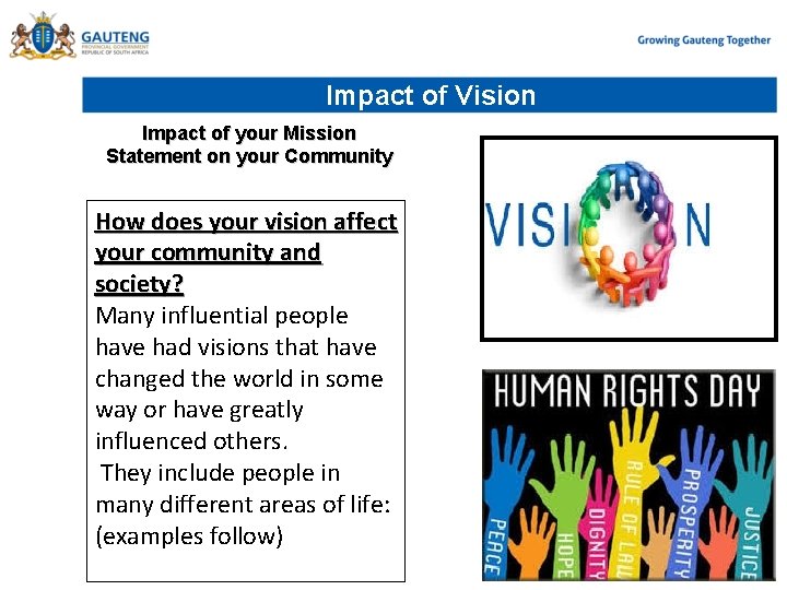 Impact of Vision Impact of your Mission Statement on your Community How does your