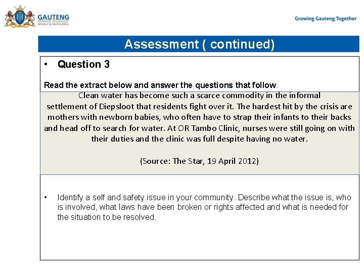 Assessment ( continued) • Question 3 Read the extract below and answer the questions