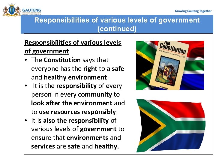 Responsibilities of various levels of government (continued) Responsibilities of various levels of government •