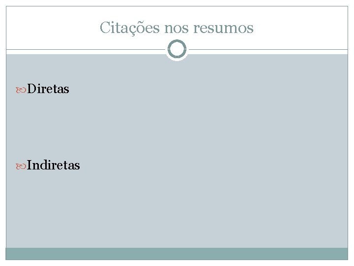 Citações nos resumos Diretas Indiretas 