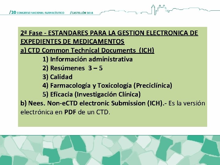 2ª Fase - ESTANDARES PARA LA GESTION ELECTRONICA DE EXPEDIENTES DE MEDICAMENTOS a) CTD