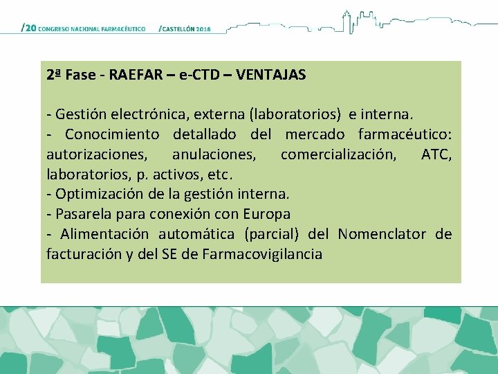 2ª Fase - RAEFAR – e-CTD – VENTAJAS - Gestión electrónica, externa (laboratorios) e