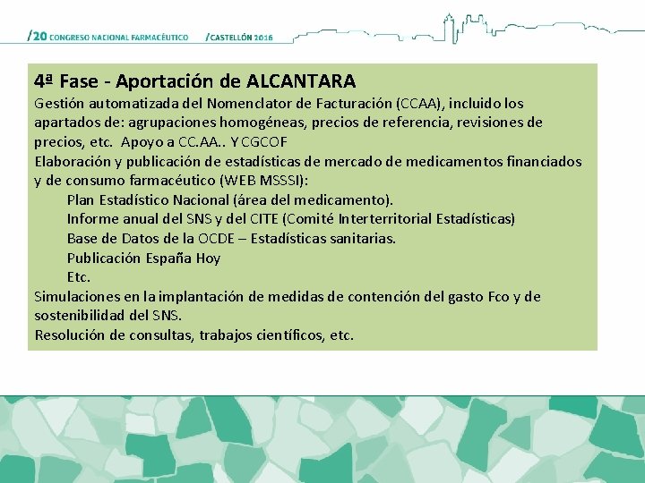 4ª Fase - Aportación de ALCANTARA Gestión automatizada del Nomenclator de Facturación (CCAA), incluido