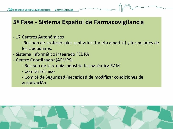 5ª Fase - Sistema Español de Farmacovigilancia - 17 Centros Autonómicos -Reciben de profesionales