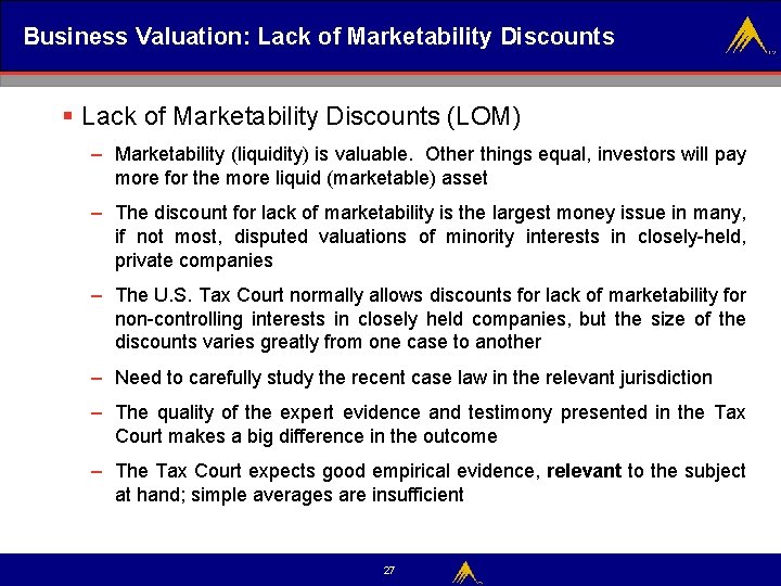 Business Valuation: Lack of Marketability Discounts § Lack of Marketability Discounts (LOM) – Marketability