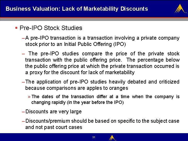 Business Valuation: Lack of Marketability Discounts § Pre-IPO Stock Studies – A pre-IPO transaction