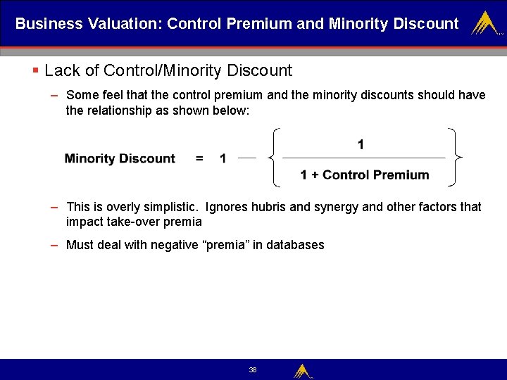 Business Valuation: Control Premium and Minority Discount § Lack of Control/Minority Discount – Some