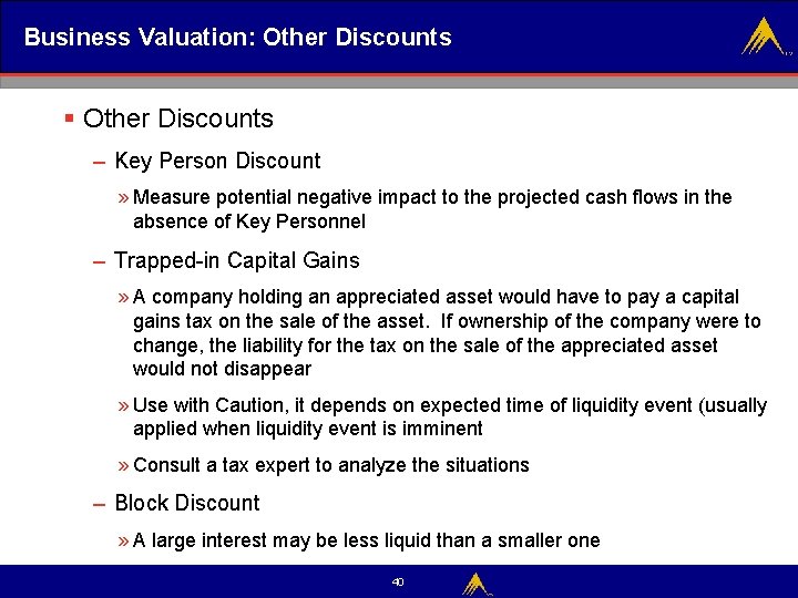 Business Valuation: Other Discounts § Other Discounts – Key Person Discount » Measure potential