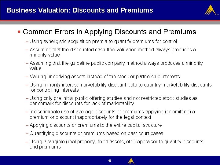 Business Valuation: Discounts and Premiums § Common Errors in Applying Discounts and Premiums –