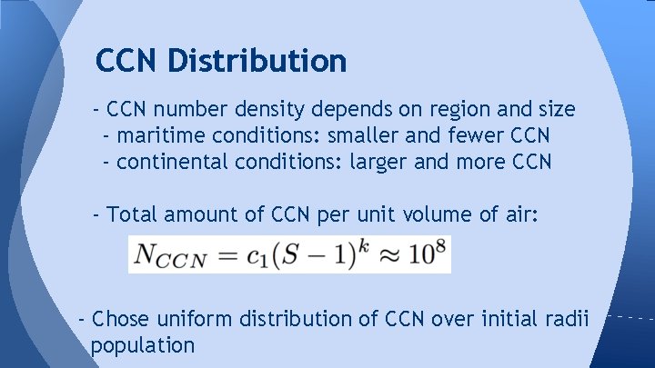 CCN Distribution - CCN number density depends on region and size - maritime conditions: