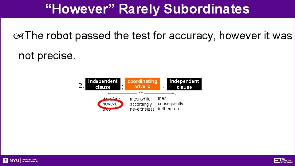 “However” Rarely Subordinates The robot passed the test for accuracy, however it was not