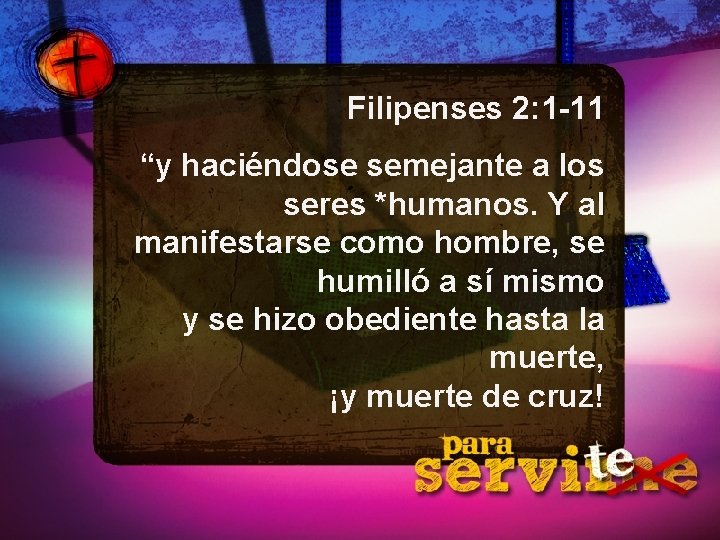 Filipenses 2: 1 -11 “y haciéndose semejante a los seres *humanos. Y al manifestarse
