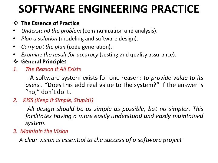 SOFTWARE ENGINEERING PRACTICE v • • v 1. The Essence of Practice Understand the