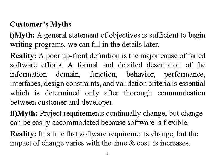 Customer’s Myths i)Myth: A general statement of objectives is sufficient to begin writing programs, Customer’s Myths i)Myth: A general statement of objectives is sufficient to begin writing programs,
