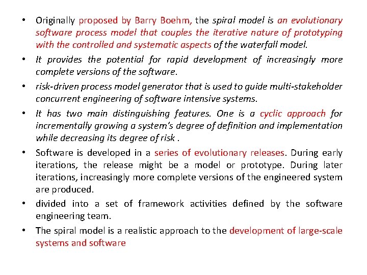 • Originally proposed by Barry Boehm, the spiral model is an evolutionary software • Originally proposed by Barry Boehm, the spiral model is an evolutionary software