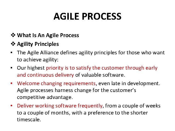 AGILE PROCESS v What Is An Agile Process v Agility Principles • The Agile