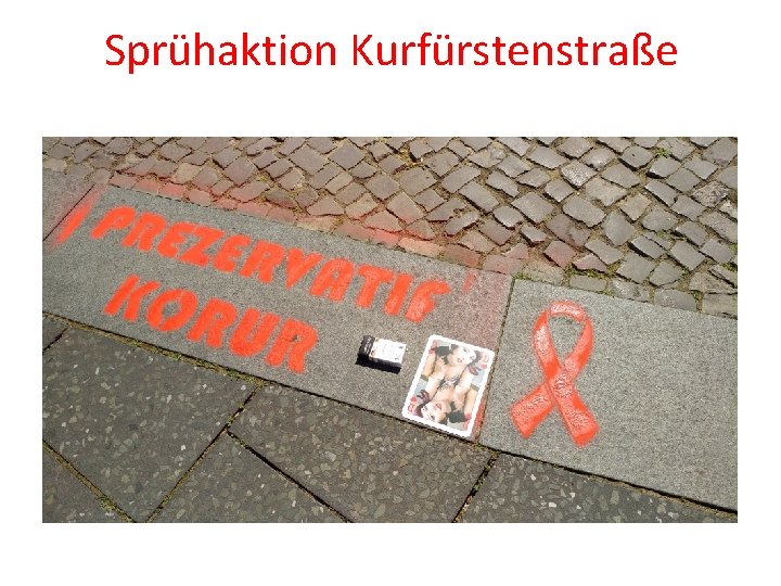 Sprühaktion Kurfürstenstraße 