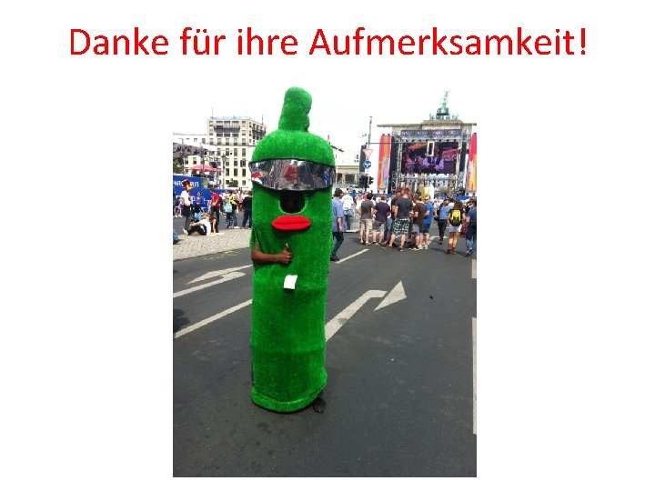 Danke für ihre Aufmerksamkeit! 