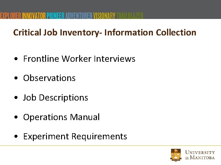 Critical Job Inventory- Information Collection • Frontline Worker Interviews • Observations • Job Descriptions