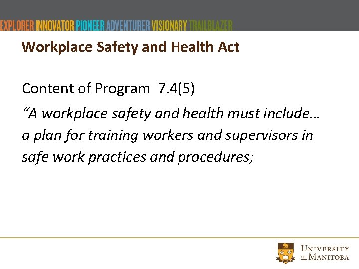 Workplace Safety and Health Act Content of Program 7. 4(5) “A workplace safety and