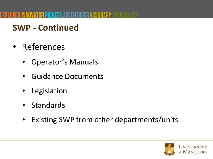 SWP - Continued • References • Operator’s Manuals • Guidance Documents • Legislation •