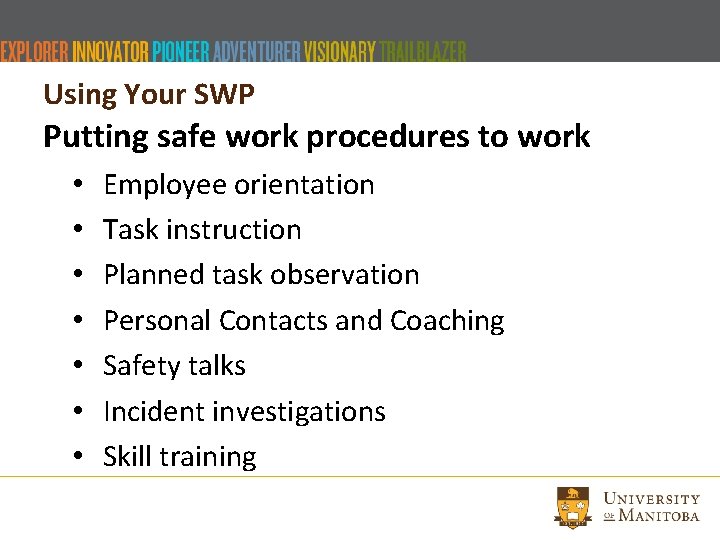 Using Your SWP Putting safe work procedures to work • • Employee orientation Task