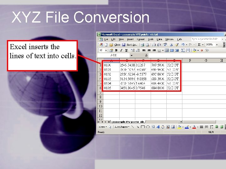 XYZ File Conversion Excel inserts the lines of text into cells.  XYZ File Conversion Excel inserts the lines of text into cells.