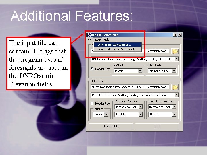 Additional Features: The input file can contain HI flags that the program uses if Additional Features: The input file can contain HI flags that the program uses if
