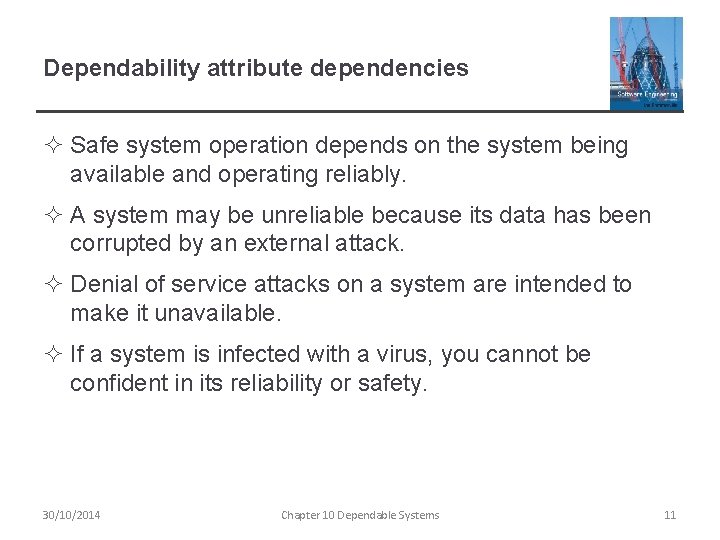 Dependability attribute dependencies ² Safe system operation depends on the system being available and